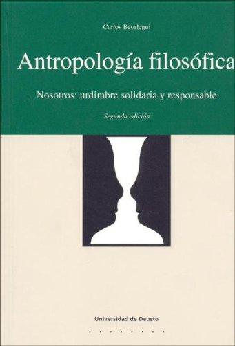 Tapa de Antropología filosófica : nosotros: urdimbre solidaria y responsible