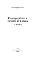 Tapa de Clases populares y carlismo en Bizkaia 1850-1872