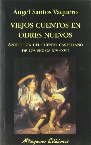 Tapa de Viejos cuentos en odres nuevos antología del cuento castellano de los siglos XIV-XVII