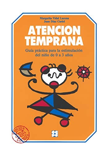 Tapa de Atención temprana : guía práctica para la estimulación del niño de 0 a 3 años