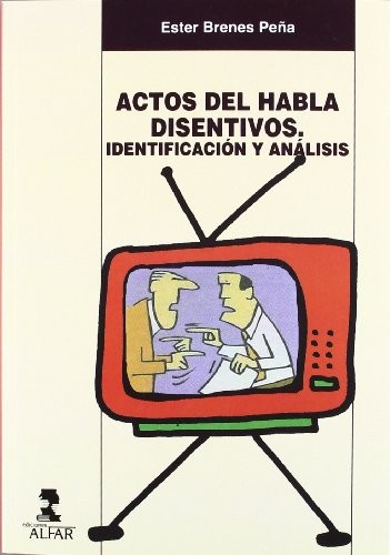 Tapa de Actos de habla disentivos : Identificación y análisis
