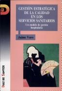 Tapa de Gestión estratégica de la calidad en los servicios sanitarios un modelo de gestión hospitalaria
