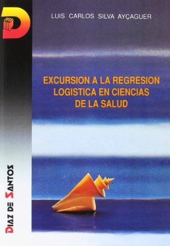 Tapa de Excursión a la regresión logística en ciencias de la salud