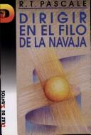 Tapa de Dirigir en el filo de la navaja cómo las empresas de éxito utilizan el conflicto para permanecer en cabeza