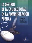 Tapa de La gestión de la calidad total en la administración pública