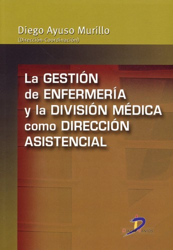 Tapa de La gestión de enfermería y la división médica como dirección asistencial