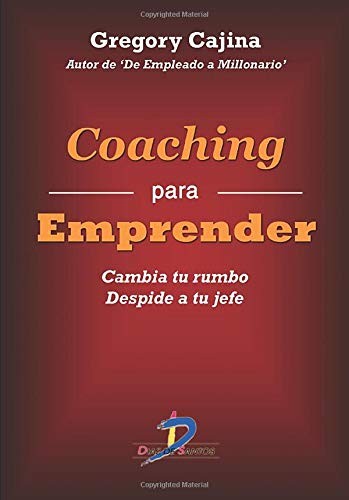 Tapa de Coaching para emprender: cambia tu rumbo, despide a tu jefe