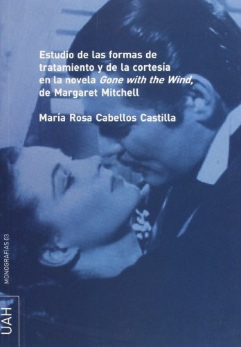 Tapa de Estudio de las formas de tratamiento y de la cortesía en la novela Gone with the Wind, de Margaret Mitchell