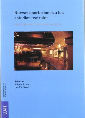 Tapa de Nuevas aportaciones a los estudios teatrales : (del Siglo de Oro a nuestros días)