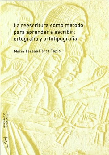 Tapa de Reescritura como método para aprender a escribir ortografía y ortotipografía