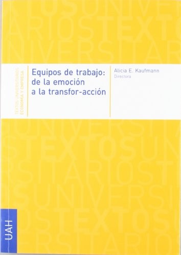 Tapa de Equipos de trabajo : de la emoción a la transfor-acción