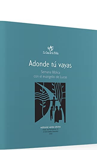 Tapa de Adonde tú vayas semana bíblica con el Evangelio de Lucas