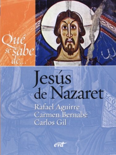 Tapa de ¿Qué se sabe de... Jesús de Nazaret?