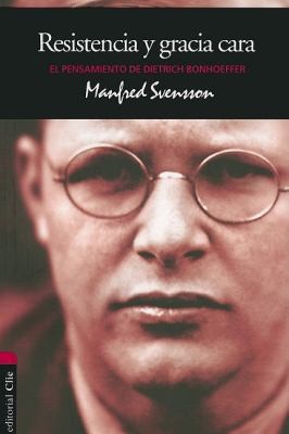 Tapa de Resistencia y gracia cara : el pensamiento de Dietrich Bonhoeffer