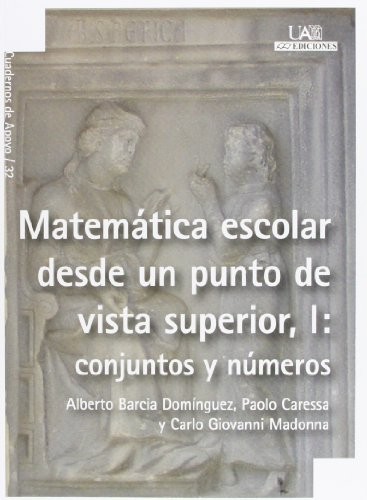 Tapa de Matemática escolar desde un punto de vista superior, I : conjuntos y números