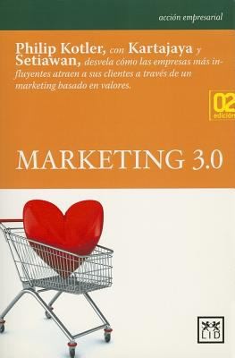 Tapa de Marketing 3.0: cómo atraer a los clientes con un marketing basado en valores