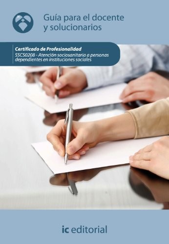 Tapa de Guía para el docente y solucionarios atención sociosanitaria a personas dependientes en instituciones sociales.