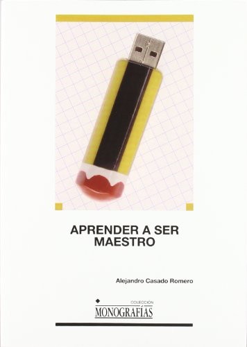 Tapa de Aprender a ser maestro : creencias de los estudiantes de Magisterio sobre la interacción en el aula