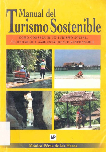 Tapa de Manual del turismo sostenible cómo conseguir un turismo social, económico y ambientalmente responsable