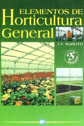 Tapa de Elementos de horticultura general especialmente aplicada al cultivo de plantas de consistencia herbácea