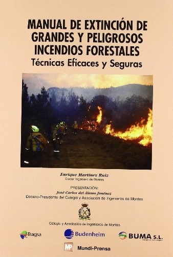 Tapa de Manual de extinción de grandes y peligrosos incendios forestales : técnicas eficaces y seguras