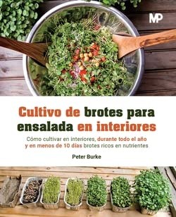 Tapa de Cultivo de brotes para ensalada en interiores : cómo cultivar en interiores, durante todo el año y en menos de 10 días brotes ricos en nutrientes
