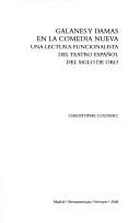 Tapa de Galanes y damas en la comedia nueva : una lectura funcionalista del teatro español del Siglo de Oro