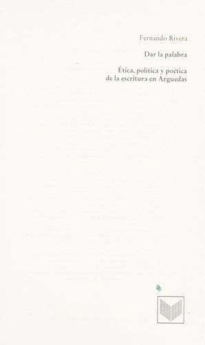 Tapa de Dar la palabra : ética, política y poética de la escritura en Arguedas