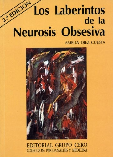 Tapa de Los laberintos de la neurosis obsesiva