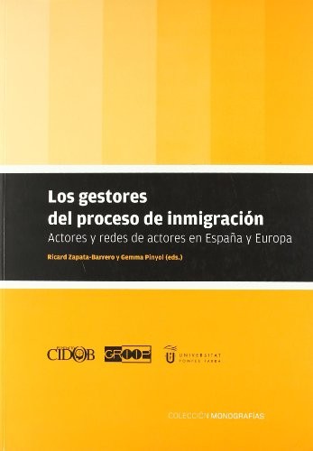 Tapa de Los gestores del proceso de inmigración : actores y redes de actores en España y Europa