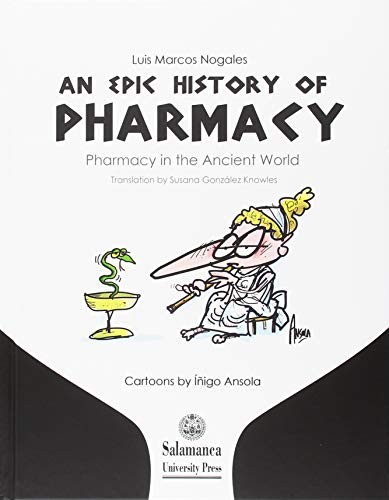 Tapa de An epic history of pharmacy : pharmacy in the Ancient World
