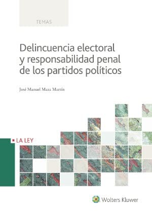 Tapa de Delincuencia electoral y responsabilidad penal de los partidos políticos