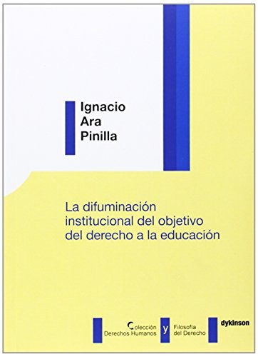 Tapa de La difuminación institucional del objetivo del derecho a la educación