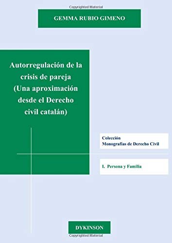 Tapa de Autorregulación de la crisis de pareja : (Una aproximación desde el Derecho civil catalán)