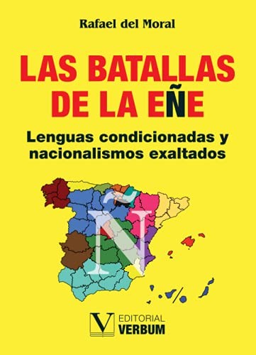 Tapa de Las batallas de la eñe : lenguas condicionadas y nacionalismos exaltados