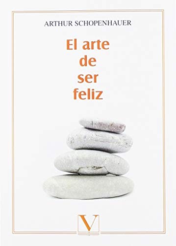 Tapa de El arte de ser feliz : explicado en cincuenta reglas para la vida