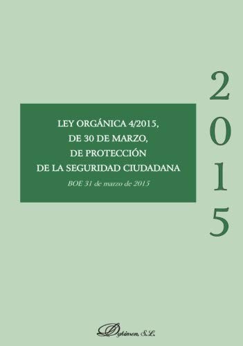 Tapa de Ley orgánica 4/2015, de 30 de marzo, de protección de la seguridad ciudadana.