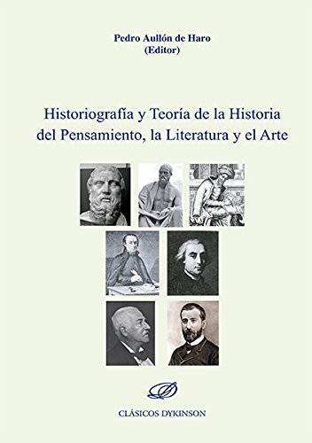 Tapa de Historiografía y teoría de la historia del pensamiento, la literatura y el arte