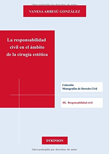 Tapa de La responsabilidad civil en el ámbito de la cirugía estética