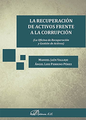 Tapa de La recuperación de activos frente a la corrupción : (la Oficina de Recuperación y Gestión de Archivos)