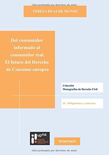 Tapa de Del consumidor informado al consumidor real : el futuro del derecho de consumo europeo
