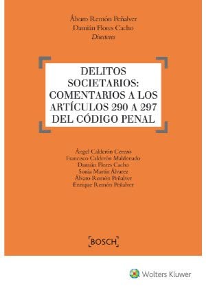 Tapa de Delitos societarios : comentarios a los artículos 290 a 297 del código penal