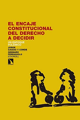 Tapa de El encaje constitucional del derecho a decidir : un enfoque polémico