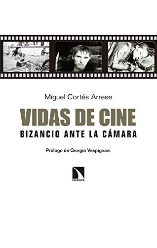 Tapa de Vidas de cine: Bizancio ante la cámara