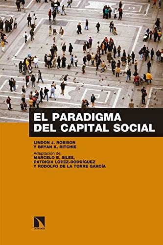 Tapa de El paradigma del capital social : sus aplicaciones en la cultura, los negocios y el desarrollo