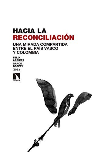 Tapa de Hacia la reconciliación : una mirada compartida entre el País Vasco y Colombia