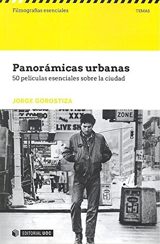 Tapa de Panorámicas urbanas : 50 películas esenciales sobre la ciudad