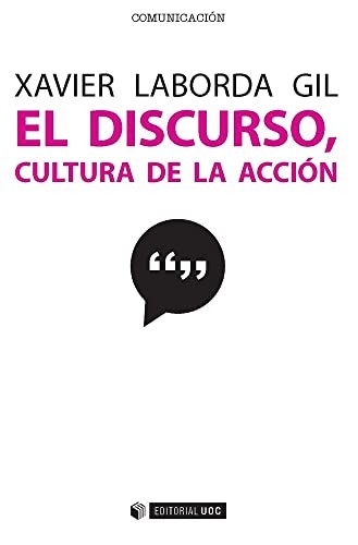 Tapa de El discurso, cultura de la acción : 10 microrrelatos para 10 problemas discursivos