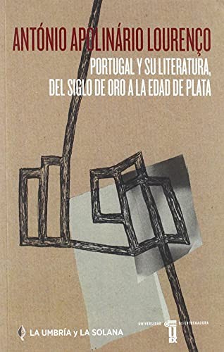 Tapa de Portugal y su literatura, del Siglo de Oro a la Edad de Plata