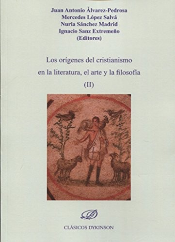 Tapa de Los orígenes del cristianismo en la literatura, el arte y la filosofía (II)